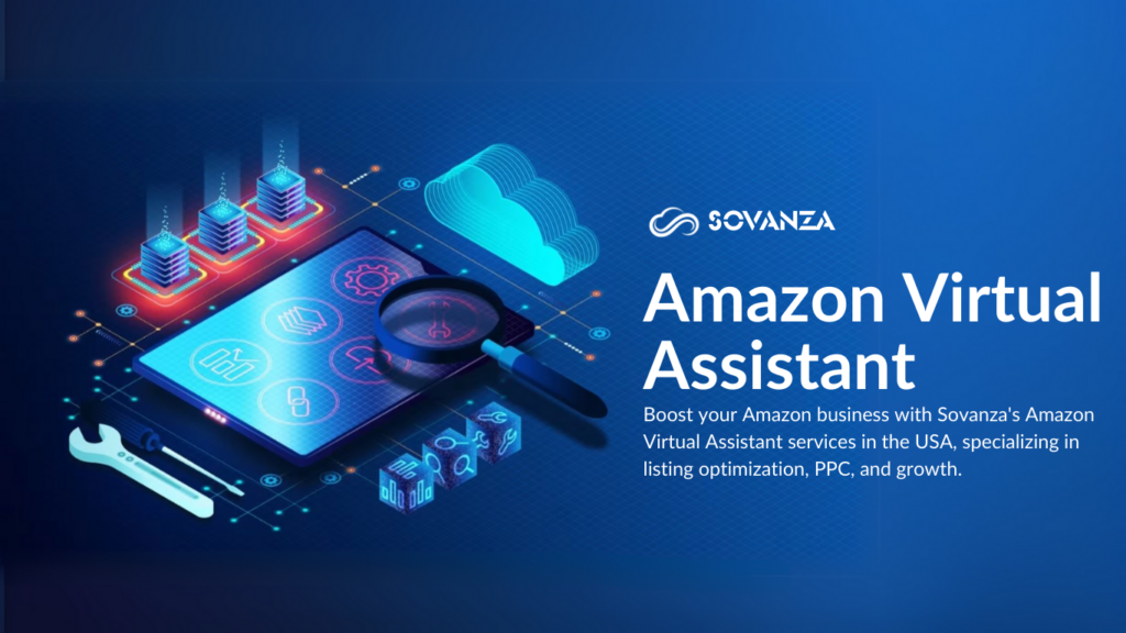 "Amazon Virtual Assistant enhancing e-commerce efficiency and automation – Sovanza"