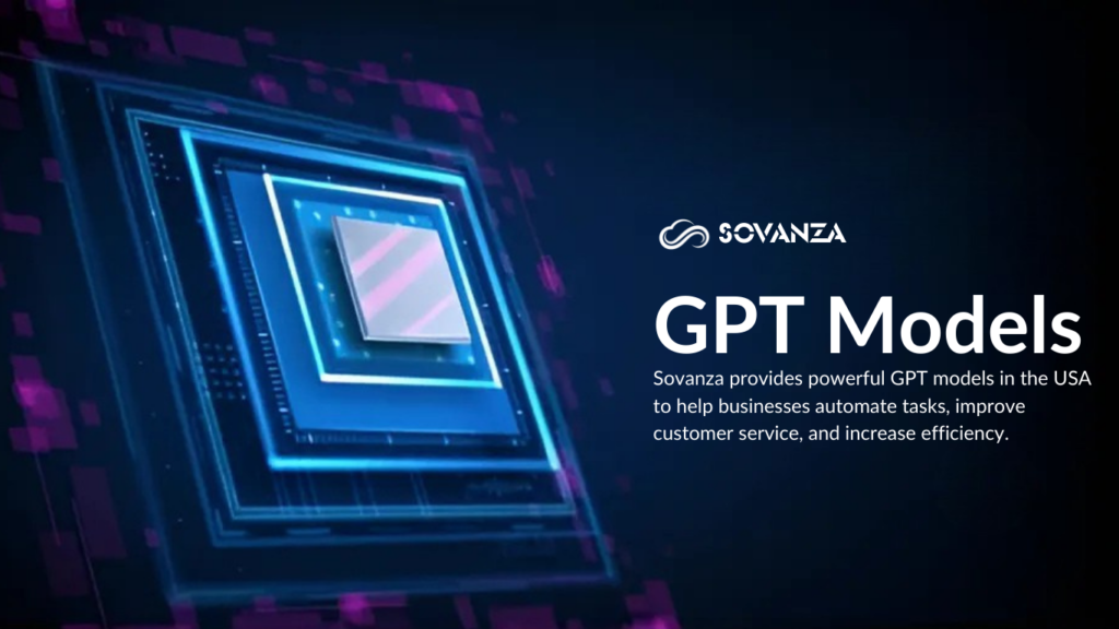 "GPT models powering AI-driven automation and natural language processing – Sovanza"