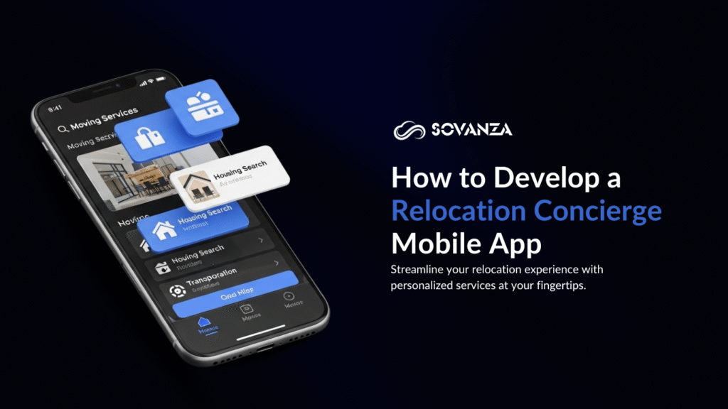 How to Develop a Relocation Concierge Mobile App