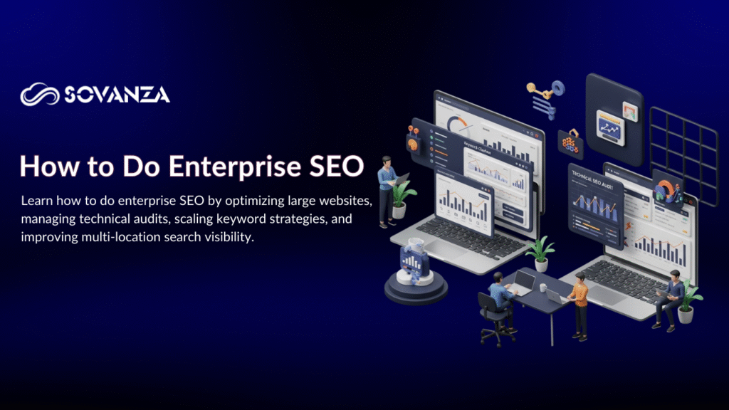 “how to do enterprise SEO step-by-step strategy for large businesses.”