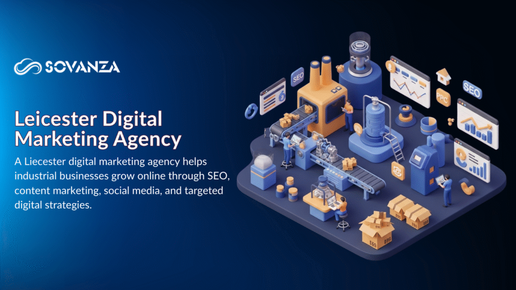 Leicester digital marketing agency Sovanza helping local businesses grow through SEO, PPC, social media, and content strategies.